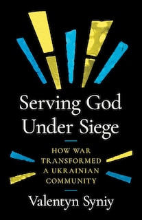Front cover_Serving God Under Siege