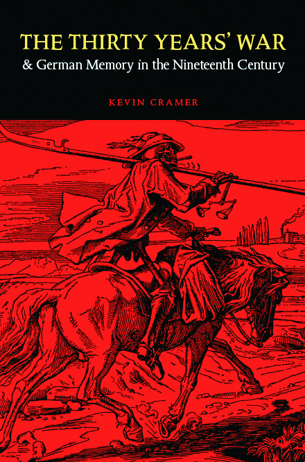 Front cover_The Thirty Years' War and German Memory in the Nineteenth Century