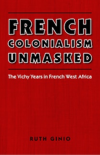 Front cover_French Colonialism Unmasked