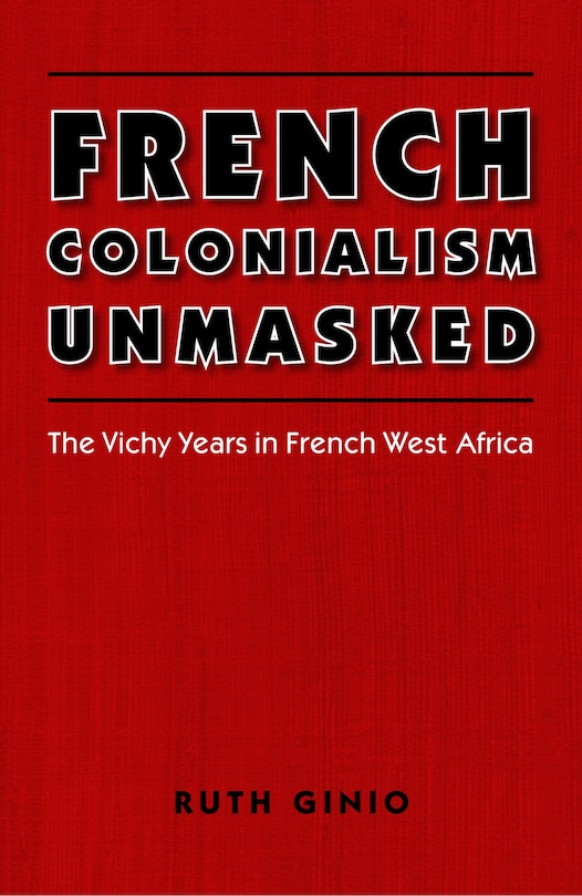 Front cover_French Colonialism Unmasked
