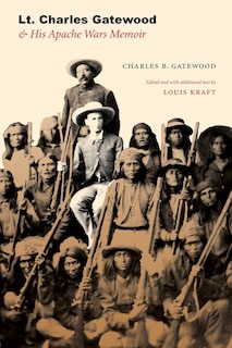 Front cover_Lt. Charles Gatewood & His Apache Wars Memoir