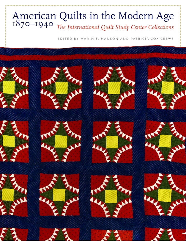 Front cover_American Quilts in the Modern Age, 1870-1940