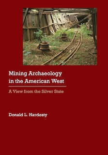 Couverture_Mining Archaeology in the American West