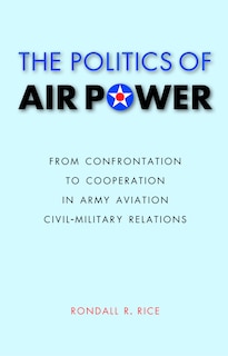 Front cover_The Politics of Air Power