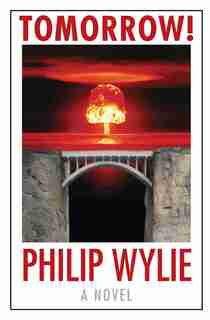 Tomorrow! de Philip Wylie