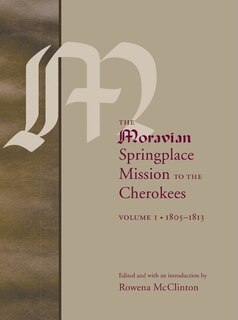 Front cover_The Moravian Springplace Mission to the Cherokees, 2-volume set