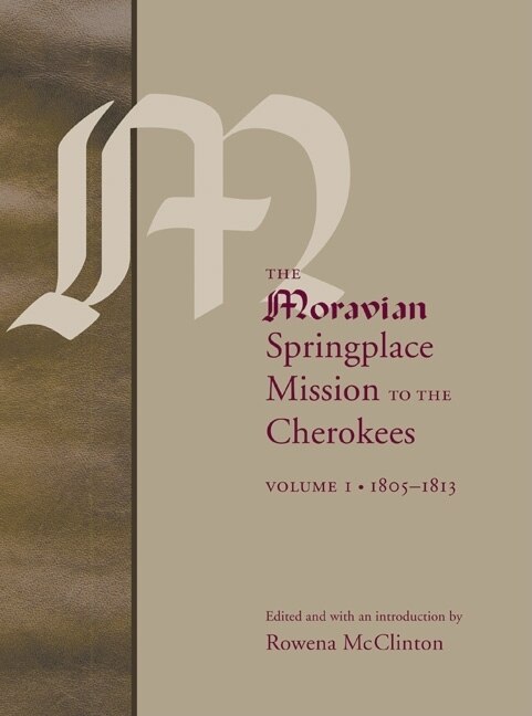 Front cover_The Moravian Springplace Mission to the Cherokees, 2-volume set