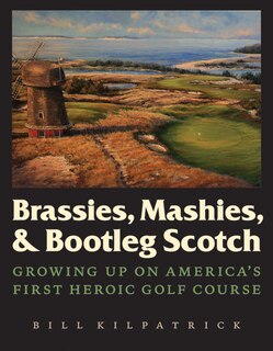 Front cover_Brassies, Mashies, and Bootleg Scotch