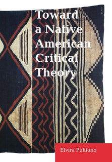 Front cover_Toward a Native American Critical Theory