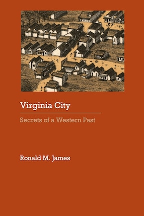 Virginia City: Secrets of a Western Past