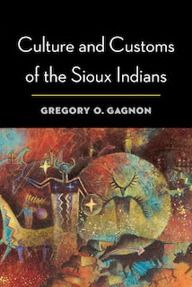 Couverture_Culture and Customs of the Sioux Indians