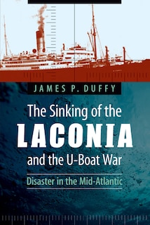 Front cover_The Sinking of the Laconia and the U-Boat War