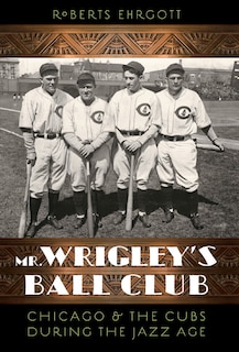 Front cover_Mr. Wrigley's Ball Club