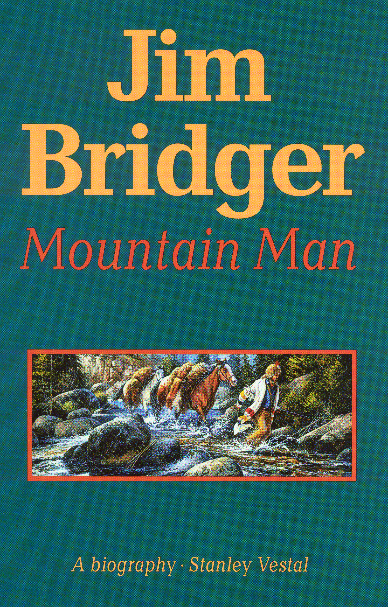 Jim Bridger: Mountain Man