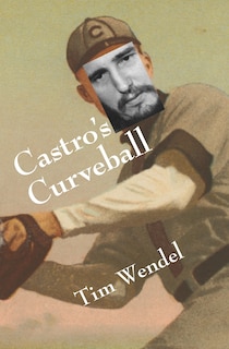 Front cover_Castro's Curveball