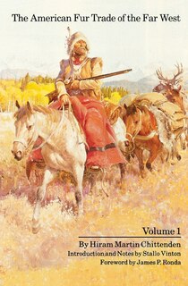 Front cover_The American Fur Trade of the Far West, Volume 1