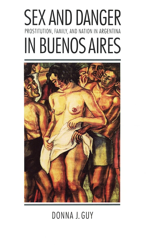 Couverture_Sex and Danger in Buenos Aires