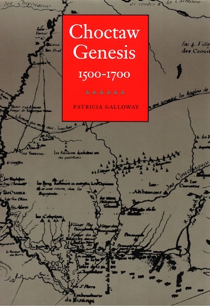 Choctaw Genesis, 1500-1700