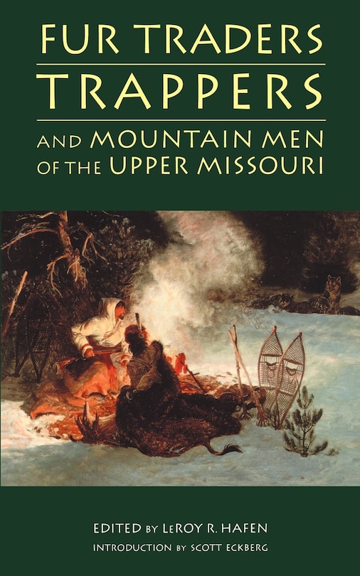 Front cover_Fur Traders, Trappers, and Mountain Men of the Upper Missouri