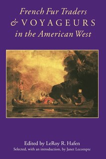 Front cover_French Fur Traders And Voyageurs In The American West