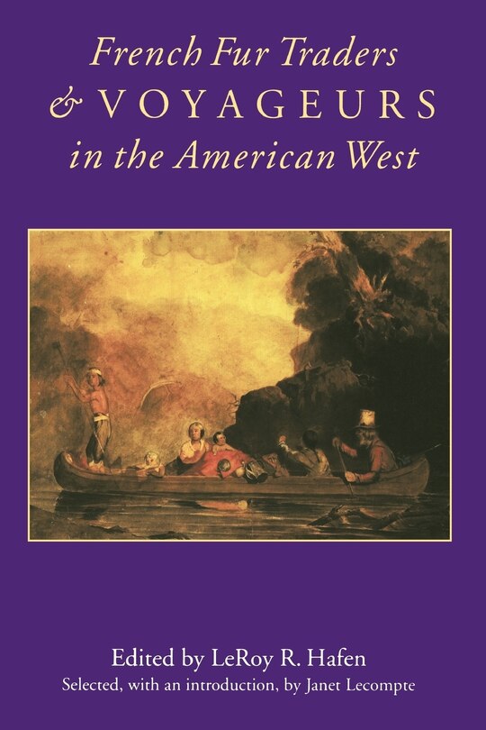 Front cover_French Fur Traders And Voyageurs In The American West
