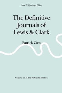 Front cover_The Definitive Journals of Lewis and Clark, Vol 10