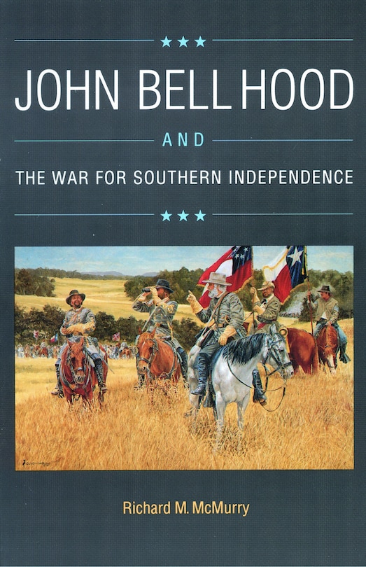 Couverture_John Bell Hood And The War For Southern Independence