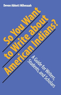 Front cover_So You Want to Write About American Indians?