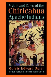 Couverture_Myths And Tales Of The Chiricahua Apache Indians