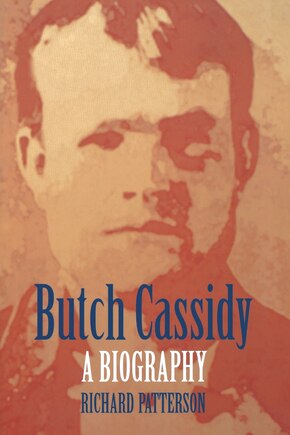 Butch Cassidy: A Biography