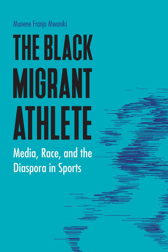 Front cover_The Black Migrant Athlete