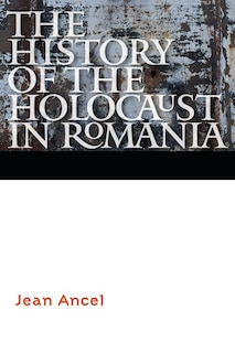 Front cover_The History of the Holocaust in Romania