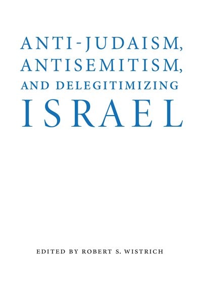 Couverture_Anti-Judaism, Antisemitism, and Delegitimizing Israel
