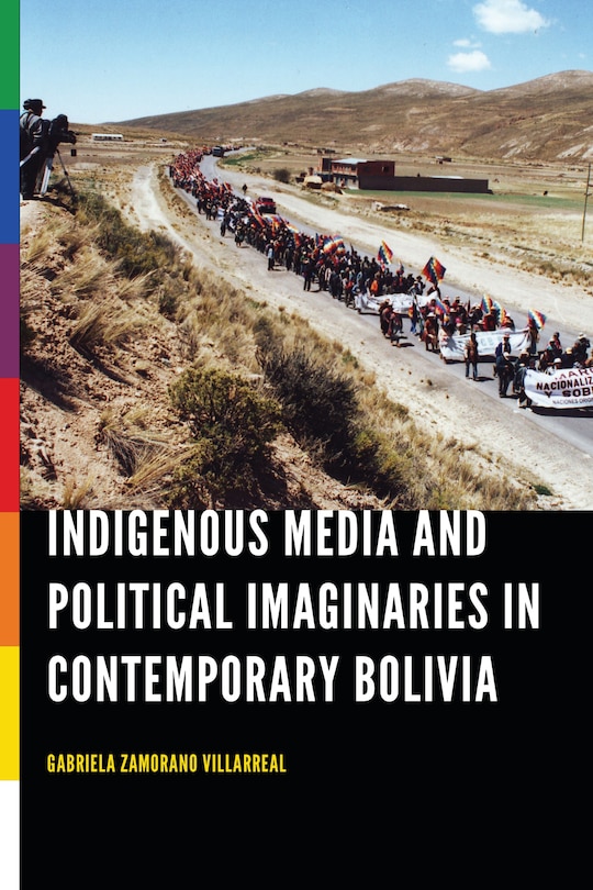 Couverture_Indigenous Media and Political Imaginaries in Contemporary Bolivia