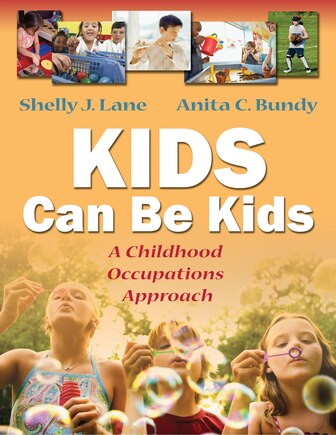 Kids Can Be Kids: A Childhood Occupations Approach