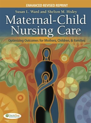 Front cover_Maternal-child Nursing Care Enhanced, Revised, Reprint With The Women's Health Companion