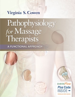 Pathophysiology For Massage Therapists: A Functional Approach