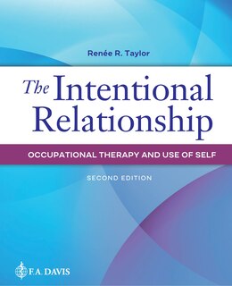 The Intentional Relationship: Occupational Therapy And Use Of Self