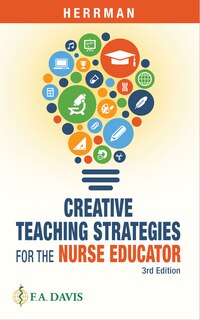 Front cover_Creative Teaching Strategies For The Nurse Educator