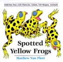Spotted Yellow Frogs: Fold-out Fun With Patterns, Colors, 3-d Shapes, Animals
