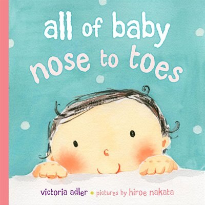 Couverture_All Of Baby, Nose To Toes