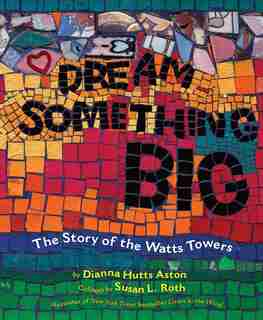 Dream Something Big by Dianna Hutts Aston