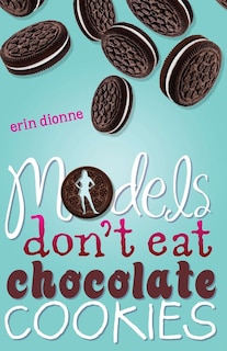 Front cover_Models Don't Eat Chocolate Cookies