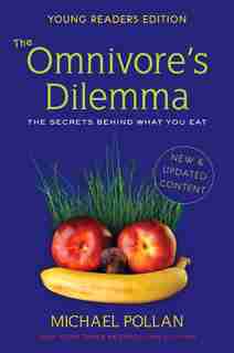 The Omnivore's Dilemma: Young Readers Edition by Michael Pollan