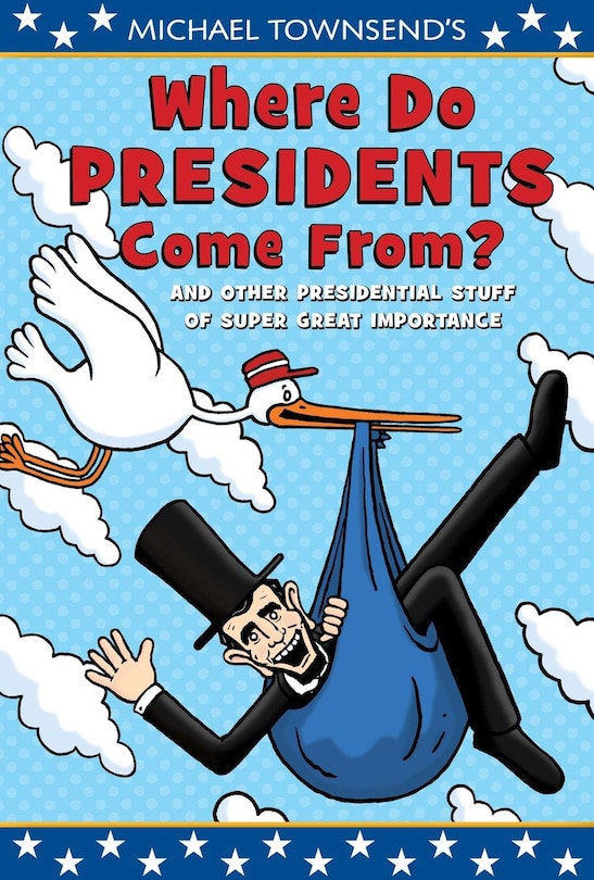 Front cover_Where Do Presidents Come From?