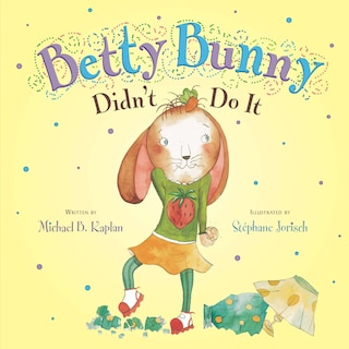Front cover_Betty Bunny Didn't Do It