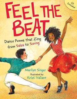 Front cover_Feel The Beat: Dance Poems That Zing From Salsa To Swing