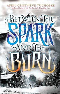 Couverture_Between The Spark And The Burn