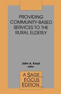 Front cover_Providing Community-based Services To The Rural Elderly