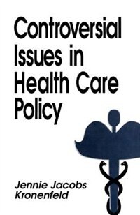 Front cover_Controversial Issues in Health Care Policy